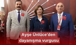 Ayşe Ünlüce'den dayanışma vurgusu
