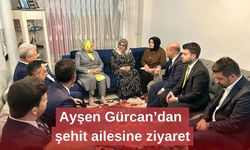 Ayşen Gürcan’dan şehit ailesine ziyaret