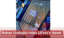 Bakan Uraloğlu'ndan UFest’e davet
