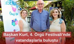 Başkan Kurt, 4. Örgü Festivali’nde vatandaşlarla buluştu