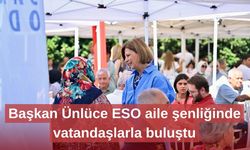 Başkan Ünlüce ESO aile şenliğinde vatandaşlarla buluştu