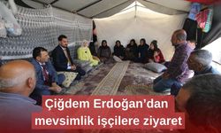 Çiğdem Erdoğan’dan mevsimlik işçilere ziyaret