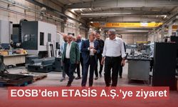 EOSB’den ETASİS A.Ş.’ye ziyaret