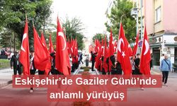 Eskişehir’de Gaziler Günü’nde anlamlı yürüyüş