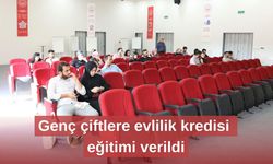 Genç çiftlere evlilik kredisi eğitimi verildi