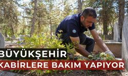 Büyükşehir'in kabir bakım hizmeti başladı