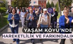 Yaşam Köyü'nde hareketlilik ve farkındalık bir arada