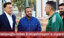 Hatipoğlu’ndan Eskişehirspor’a ziyaret