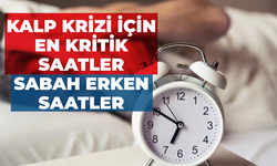 Kalp Krizi İçin En Kritik Saatler Sabah Erken Saatler