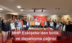 MHP Eskişehir’den birlik ve dayanışma çağrısı