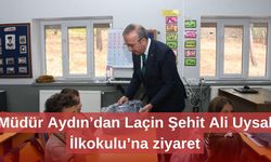 Müdür Aydın’dan Laçin Şehit Ali Uysal İlkokulu’na ziyaret