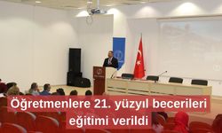 Öğretmenlere 21. yüzyıl becerileri eğitimi verildi