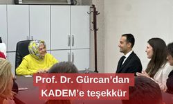 Prof. Dr. Gürcan’dan KADEM’e teşekkür