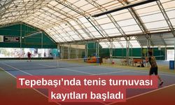 Tepebaşı’nda tenis turnuvası kayıtları başladı