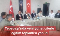 Tepebaşı’nda yeni yöneticilerle eğitim toplantısı yapıldı