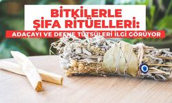 Bitkilerle Şifa Ritüelleri: Adaçayı ve Defne Tütsüleri