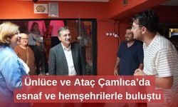 Ünlüce ve Ataç Çamlıca’da esnaf ve hemşehrilerle buluştu
