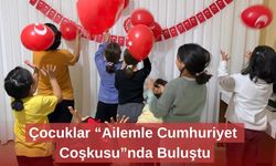 Çocuklar “Ailemle Cumhuriyet Coşkusu”nda Buluştu