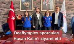 Deaflympics sporcuları Hasan Kalın’ı ziyaret etti