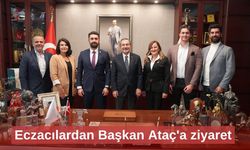 Eczacılardan Başkan Ataç'a ziyaret