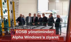 EOSB yönetiminden Alpha Windows’a ziyaret
