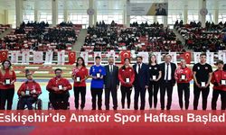 Eskişehir’de Amatör Spor Haftası Başladı