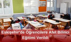 Eskişehir’de Öğrencilere Afet Bilinci Eğitimi Verildi