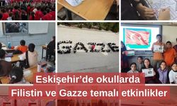 Eskişehir’de okullarda Filistin ve Gazze temalı etkinlikler