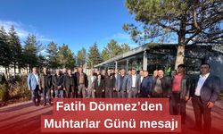 Fatih Dönmez’den Muhtarlar Günü mesajı