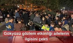 Gökyüzü gözlem etkinliği ailelerin ilgisini çekti