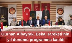Gürhan Albayrak, Beka Hareketi’nin yıl dönümü programına katıldı