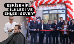 Türkiye’nin ilk kent berberi Tepebaşı’nda açıldı