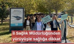 İl Sağlık Müdürlüğünden yürüyüşle sağlığa dikkat