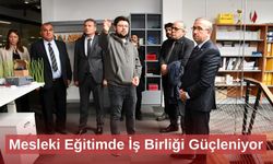 Mesleki Eğitimde İş Birliği Güçleniyor