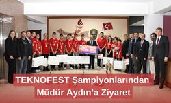 TEKNOFEST Şampiyonlarından Müdür Aydın’a Ziyaret