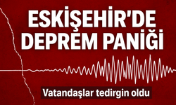 ESKİŞEHİR'DE KORKUTAN DEPREM