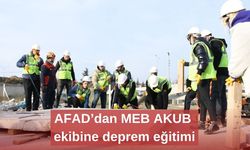 AFAD’dan MEB AKUB ekibine deprem eğitimi