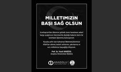 Anadolu Üniversitesi Rektörü Prof. Dr. Yusuf Adıgüzel’den taziye mesajı