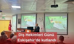 Diş Hekimleri Günü Eskişehir’de kutlandı