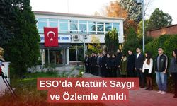 ESO’da Atatürk Saygı ve Özlemle Anıldı