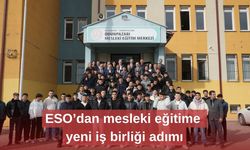 ESO’dan mesleki eğitime yeni iş birliği adımı