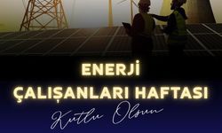 Dönmez’den Enerji Çalışanlarına Teşekkür Mesajı