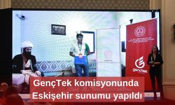 GençTek komisyonunda Eskişehir sunumu yapıldı