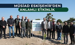 MÜSİAD Eskişehir’ den “Nehirden Denize Özgür Filistinli Çocuklar Hatıra Ormanı“