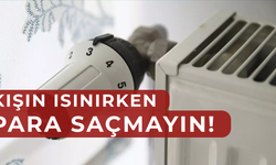 Kombiyi Doğru Çalıştırma ve Termostat Ayarlarıyla Faturanızı Yarı Yarıya Düşürün!