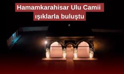 Hamamkarahisar Ulu Camii ışıklarla buluştu