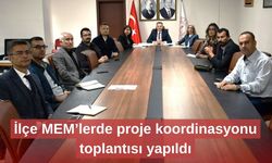İlçe MEM’lerde proje koordinasyonu toplantısı yapıldı