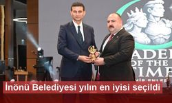 İnönü Belediyesi yılın en iyisi seçildi