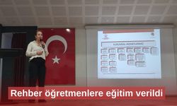 Rehber öğretmenlere eğitim verildi