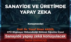 Sanayide yapay zekâ konuşulacak